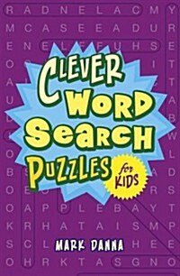 Clever Word Search Puzzles for Kids (Paperback, Reissue)