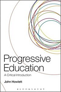 Progressive Education: A Critical Introduction (Hardcover)