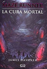 La Cura Mortal = The Death Cure (Paperback)
