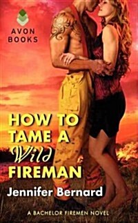How to Tame a Wild Fireman (Mass Market Paperback)