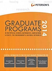 Graduate Programs in the Physical Sciences, Mathematics, Agricultural Sciences, the Environment & Natural Resources 2014 (Grad 4) (Hardcover, 48)