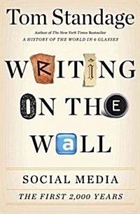 Writing on the Wall: Social Media - The First 2,000 Years (Hardcover)