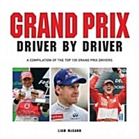 Grand Prix Driver by Driver (Hardcover)