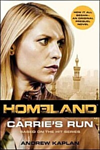 Homeland: Carries Run: A Homeland Novel (Paperback)