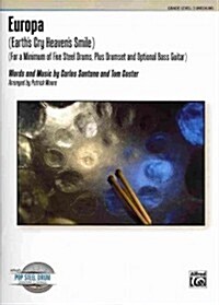 Europa (Earths Cry Heavens Smile): For a Minimum of Five Steel Drums, Drumset, and Optional Bass Guitar, Conductor Score & Parts (Paperback)