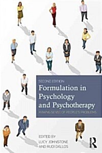 Formulation in Psychology and Psychotherapy : Making sense of peoples problems (Paperback, 2 ed)