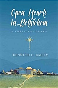 Open Hearts in Bethlehem: A Christmas Drama (Paperback)