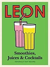Leon Smoothies, Juices and Cocktails (Hardcover)