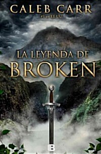 La Leyenda de Broken = The Legend of Broken (Paperback)