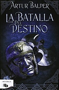 La batalla del destino / The Battle of Fate (Paperback)