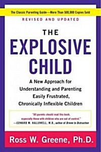[중고] The Explosive Child [Fifth Edition]: A New Approach for Understanding and Parenting Easily Frustrated, Chronically Inflexible Children (Paperback, 5, Revised)