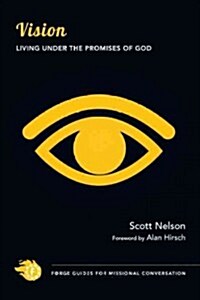 Vision: Living Under the Promises of God (Paperback)