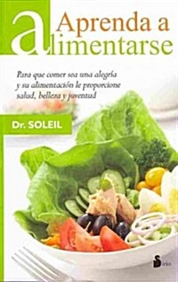 Aprenda A Alimentarse = Learn to Feed (Paperback)