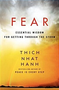 Fear: Essential Wisdom for Getting Through the Storm (Paperback)