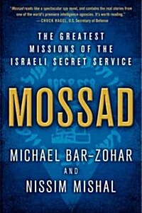 Mossad: The Greatest Missions of the Israeli Secret Service (Paperback)