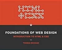 Foundations of Web Design: Introduction to HTML & CSS (Paperback)