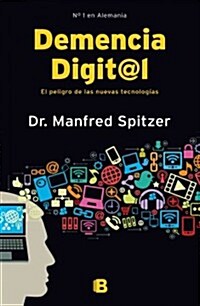Demencia Digital = Digital Dementia (Paperback)