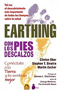 Earthing: Con los Pies Descalzos (Paperback)