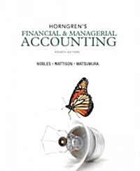 Horngrens Financial & Managerial Accounting (Hardcover, 4)
