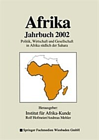 Afrika Jahrbuch 2002 : Politik, Wirtschaft Und Gesellschaft in Afrika Sudlich Der Sahara (Paperback, 2003 ed.)