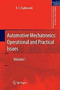 Automotive Mechatronics: Operational and Practical Issues: Volume I (Paperback, 2011)
