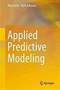Applied Predictive Modeling (Hardcover, 2013, Corr. 2nd)