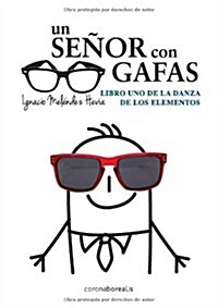 Un senor con gafas / A Man With Glasses (Paperback)