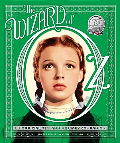 The Wizard of Oz: The Official 75th Anniversary Companion [With Removable & Collectible Memorabilia] (Hardcover)