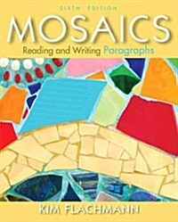 Mosaics: Reading and Writing Paragraphs (Paperback, 6)