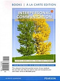 Interpersonal Communication W/Access Code: Relating to Others (Loose Leaf, 7)
