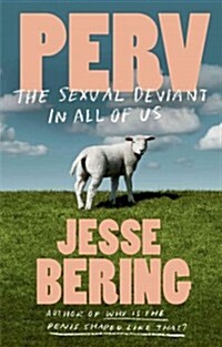 Perv: The Sexual Deviant in All of Us (Hardcover)