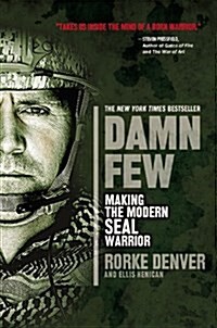 Damn Few: Making the Modern SEAL Warrior (Paperback)