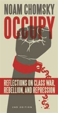 Occupy : reflections on class war, rebellion, and solidarity / 2nd ed