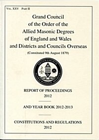 Allied Masonic Degrees Report of Proceedings and Yearbook (Paperback)