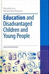 Education and Disadvantaged Children and Young People (Hardcover)