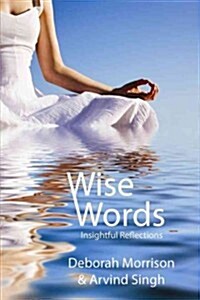 Wise Words: Insightful Reflections (Paperback)