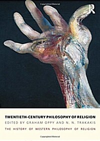Twentieth-Century Philosophy of Religion : The History of Western Philosophy of Religion, Volume 5 (Hardcover)