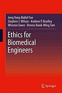 Ethics for Biomedical Engineers (Hardcover, 2013)