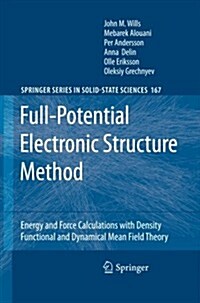 Full-Potential Electronic Structure Method: Energy and Force Calculations with Density Functional and Dynamical Mean Field Theory (Paperback, 2010)