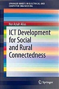 ICT Development for Social and Rural Connectedness (Paperback)