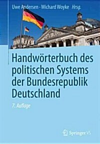Handw?terbuch Des Politischen Systems Der Bundesrepublik Deutschland (Hardcover, 7, 7., Vollstandig)