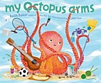 My Octopus Arms (Hardcover)