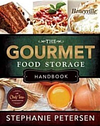 The Gourmet Food Storage Handbook (Hardcover)