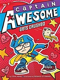 Captain Awesome #9 : Captain Awesome Gets Crushed (Paperback)