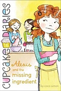 Alexis and the Missing Ingredient (Paperback)