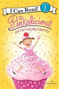 Pinkalicious and the cupcake calamity 