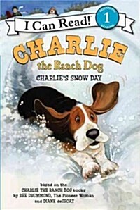 Charlie the ranch dog : charlie＇s snow day 