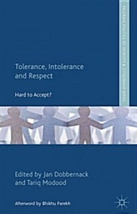 Tolerance, Intolerance and Respect : Hard to Accept? (Hardcover)