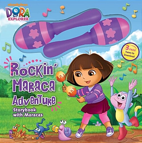 Dora the Explorer: Rockin Maraca Adventure: Storybook with Maracas (Hardcover)