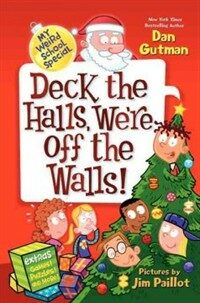 Deck the Halls, We're Off the Walls! (Library Binding) - Deck the Halls, We're Off the Walls!